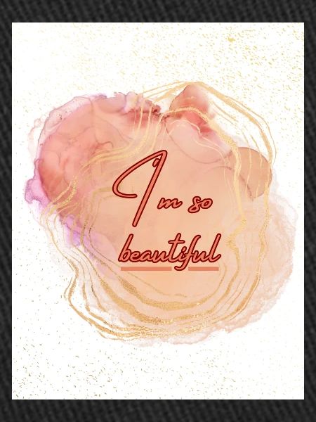 I ́m so beautiful