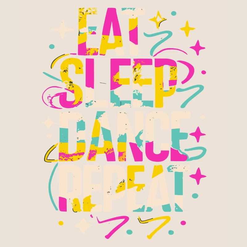 Eat Sleep Dance Repeat Typografie