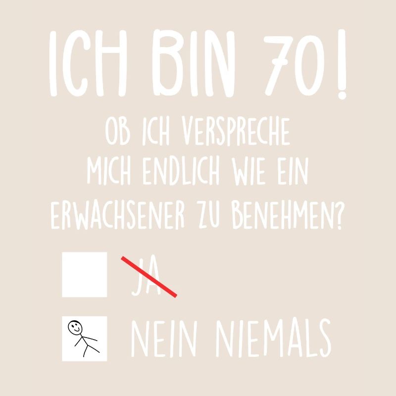 Ich Bin 70! - 70. Geburtstag 70