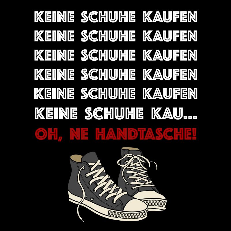 Oh ne Handtashe | Sneaker, Schuhe, lustige Sprüche