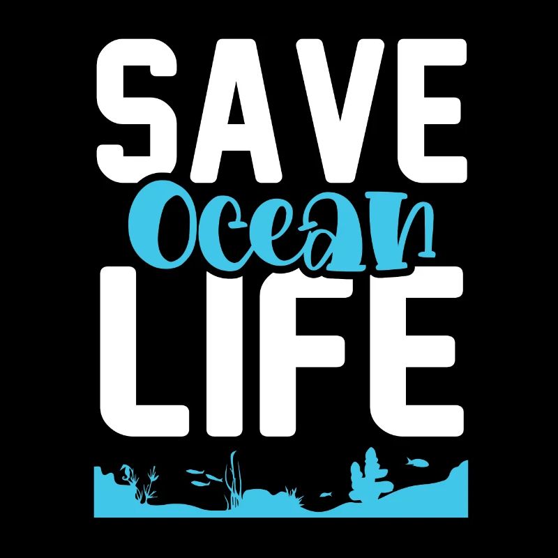 Save the Ocean Life