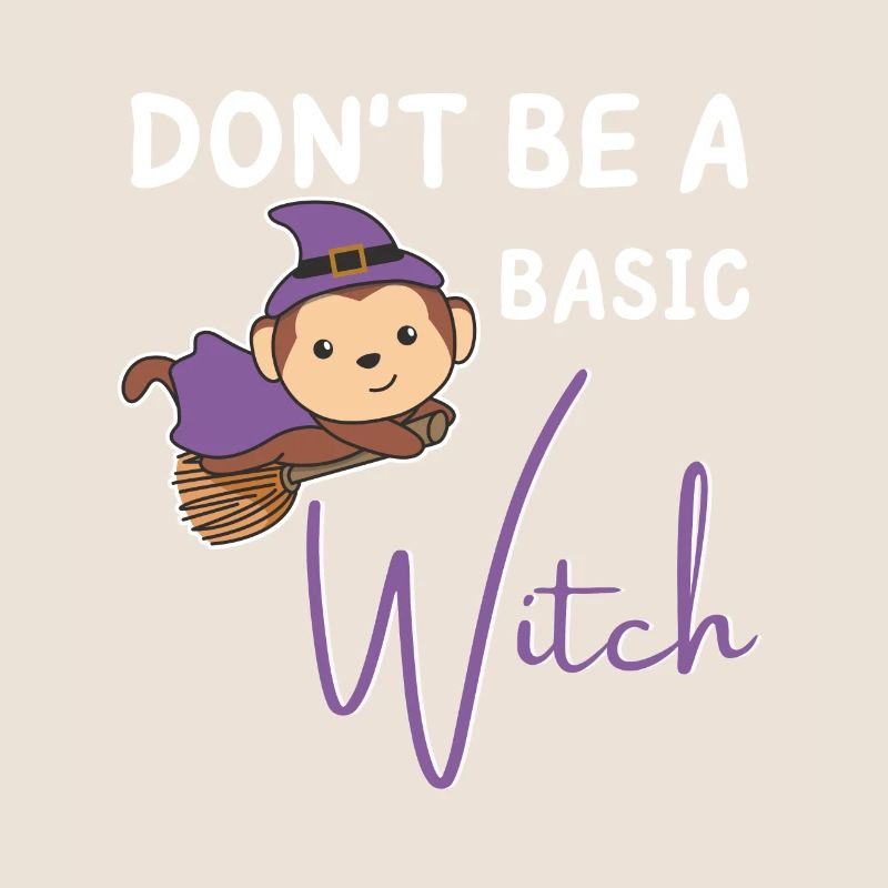 Monkey Halloween Witch Witches don't be a basic witch