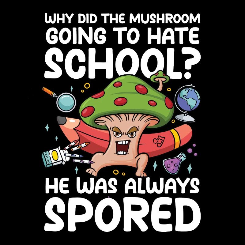 Mushroom Going To Hate School He Was Spored