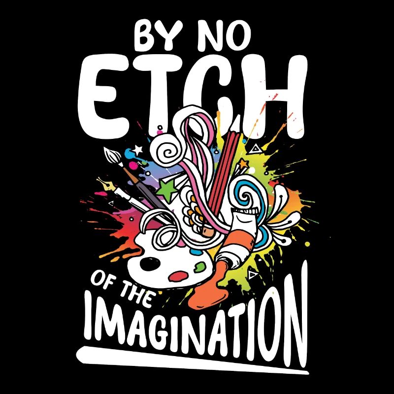 By No Etch Of The Imagination