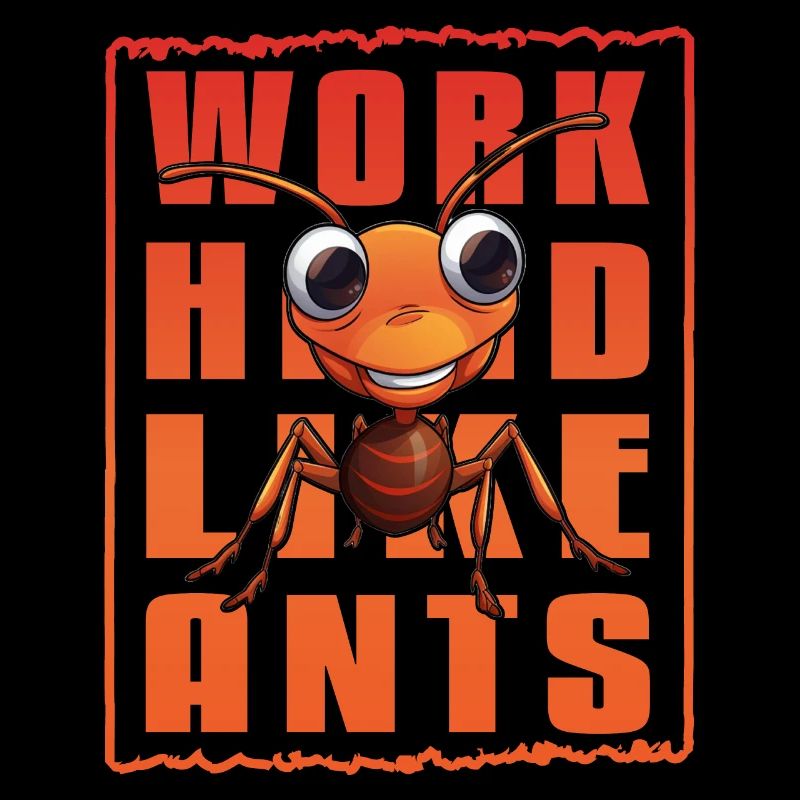 Travaillez dur comme des fourmis