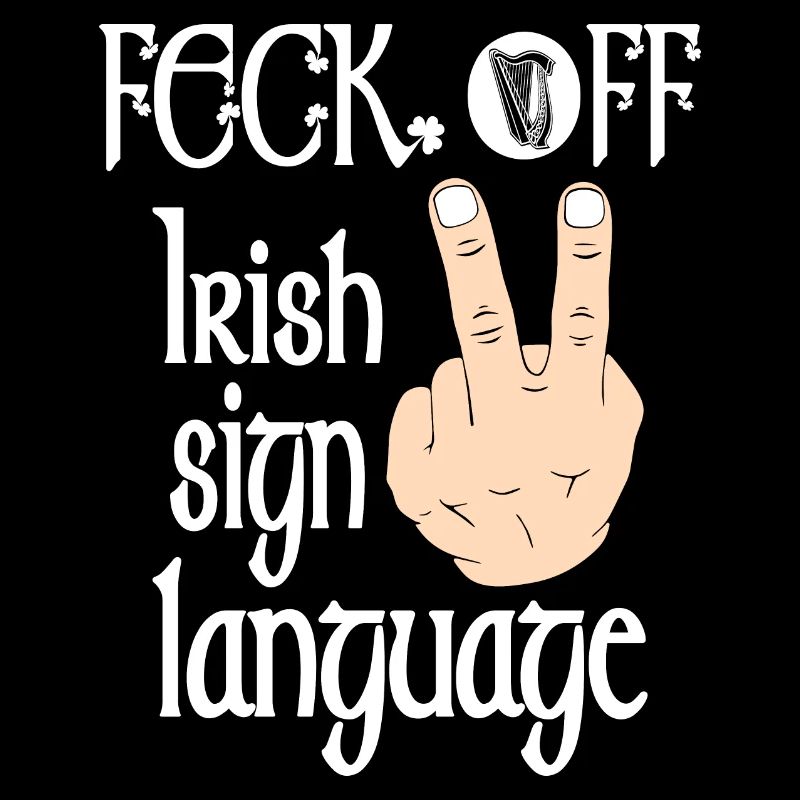 Irish humor rude fun unique design