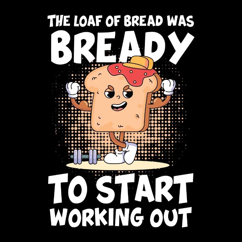 The Loaf Of Bread Was Bready Workout Calisthenics