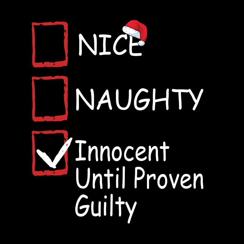 Nice Naughty Innocent Until Proven Guilty Christma