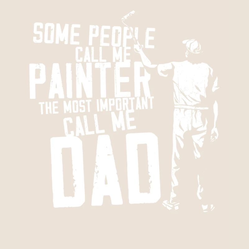 House Painter Decorator Dad Some