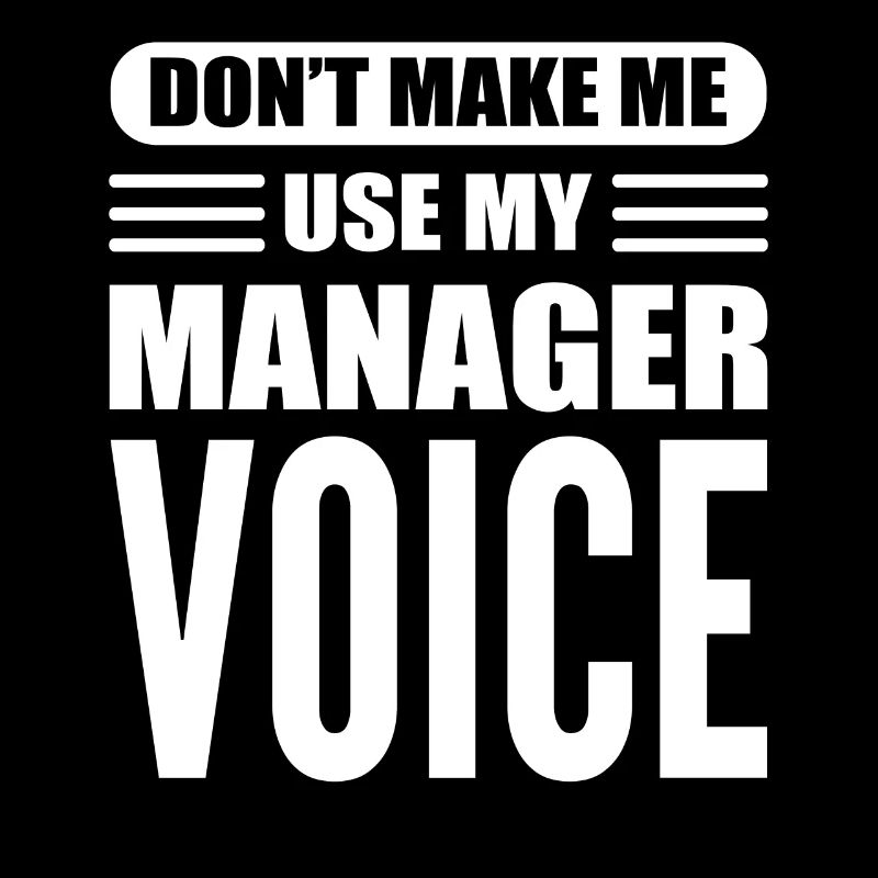 Don't Make Me Use My Manager Voice Hoteldirektor