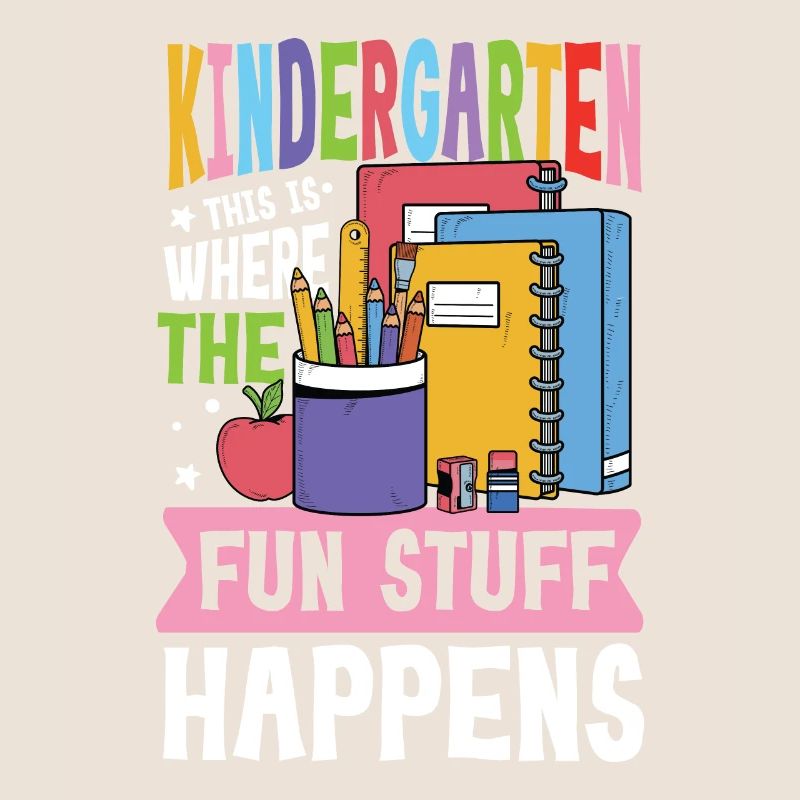 Kindergarten This Is Where The Fun Stuff Happens