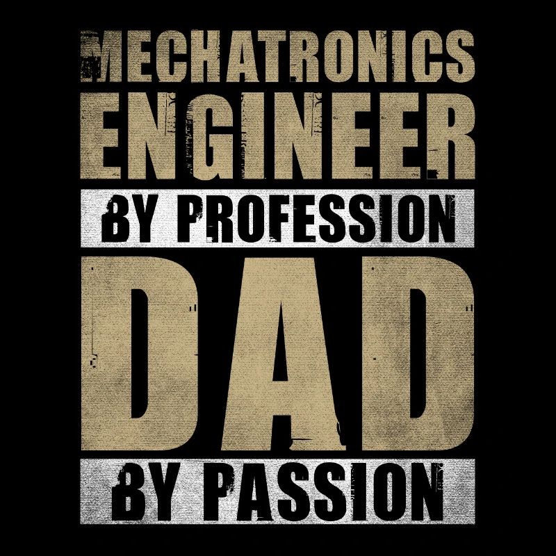 Papa par passion Profession Ingénieur mécatronique