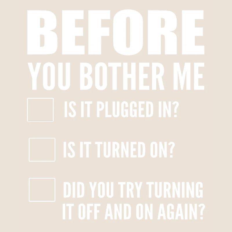 Before You Bother Me Computerprogrammierer