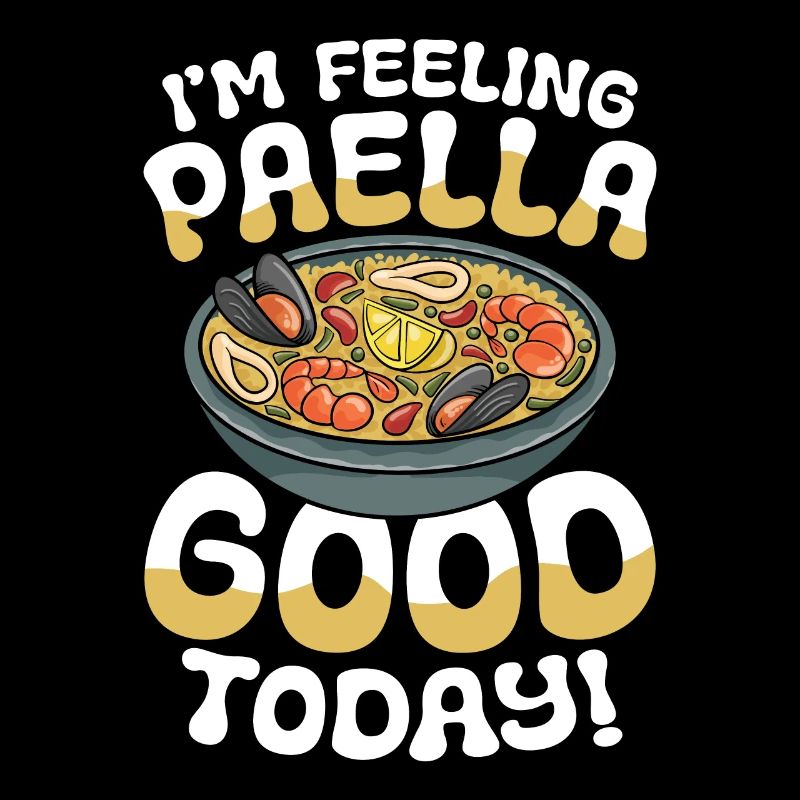 I'm Feeling Paella Good Today