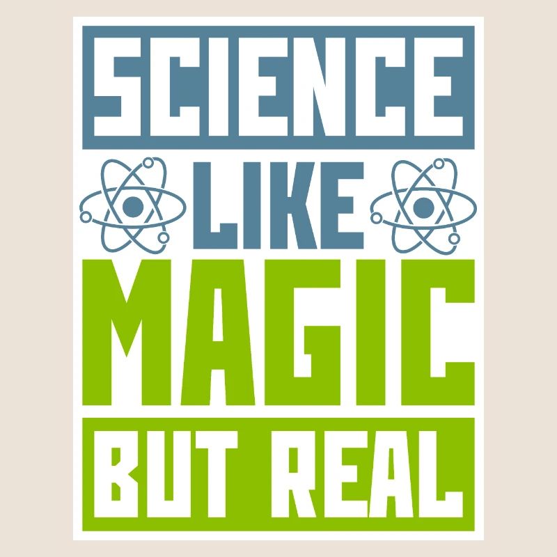 Science Like Magic But Real Scientist Teacher