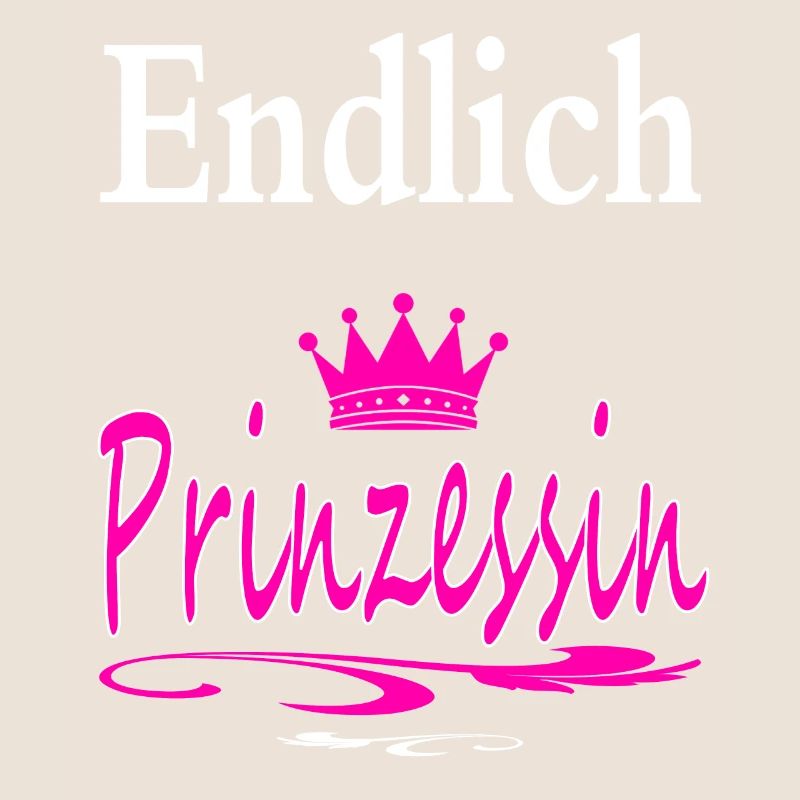 Endlich Prinzessin cooler Spruch Geschenk