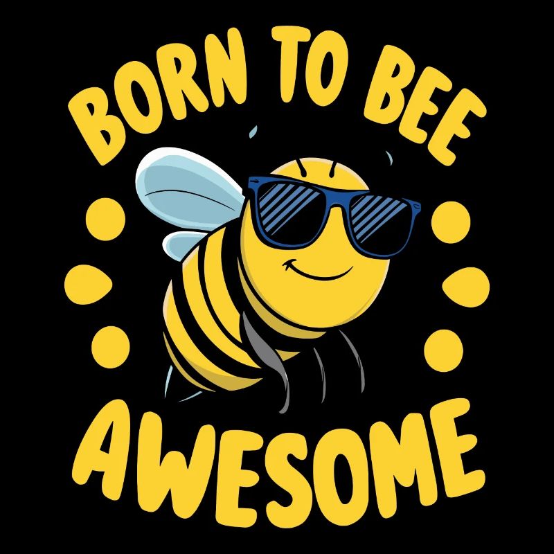 Lustige Biene Spruch Born to Bee Awesome