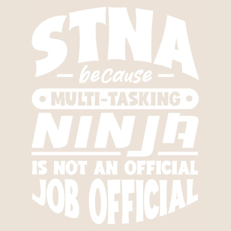 STNA parce que le multitâche Ninja n’est pas officiel