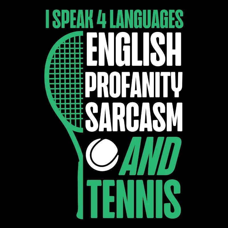 Funny Tennis Player Racket I Speak