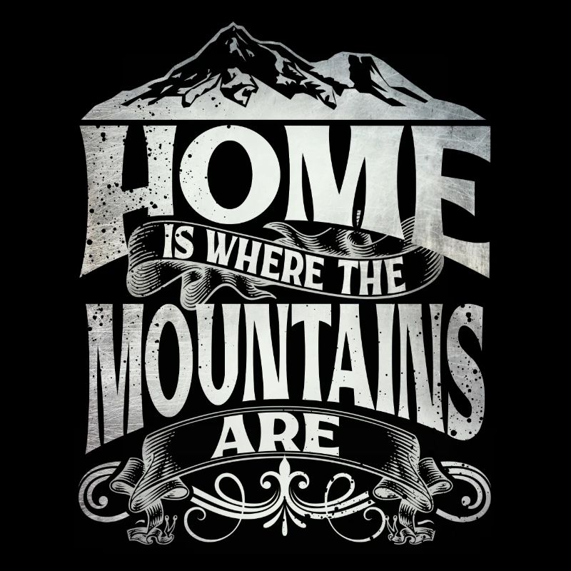 Home Is Where The Mountains Are