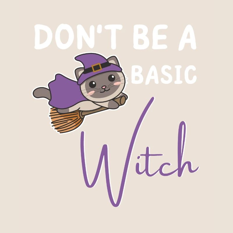 Cat Halloween Witch Witches don't be a basic witch