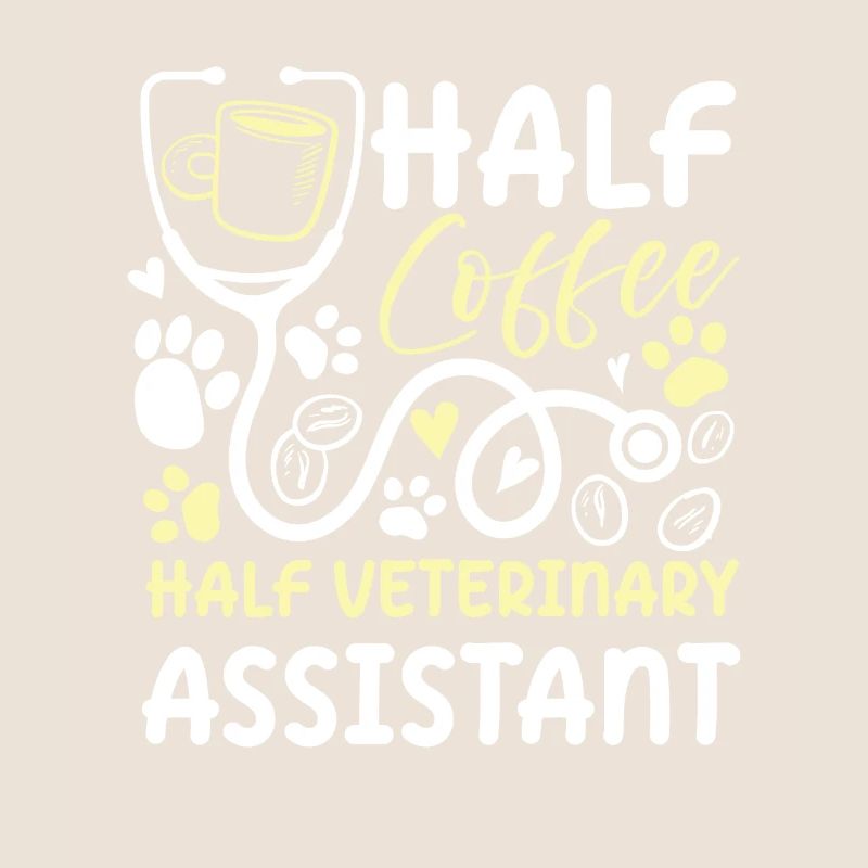 Half Coffee Half Veterinary Assistant