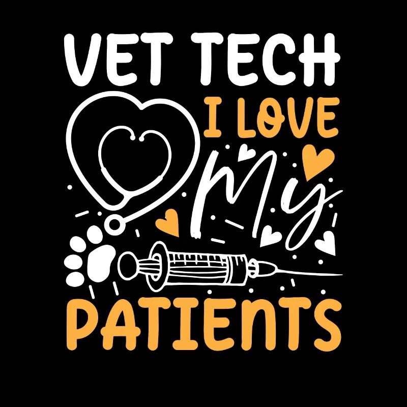 Vet Tech I Love My Patients