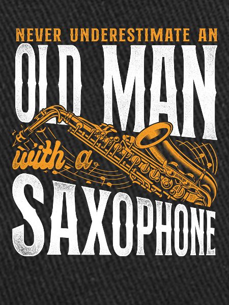 Saxophone Never Underestimate An