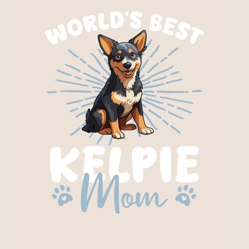 Australian Kelpie Hund World's best Kelpie Mom