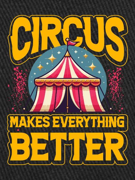 Circus makes everything better