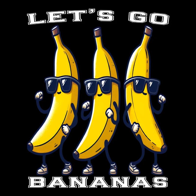 Drôle Let’s Go Bananas