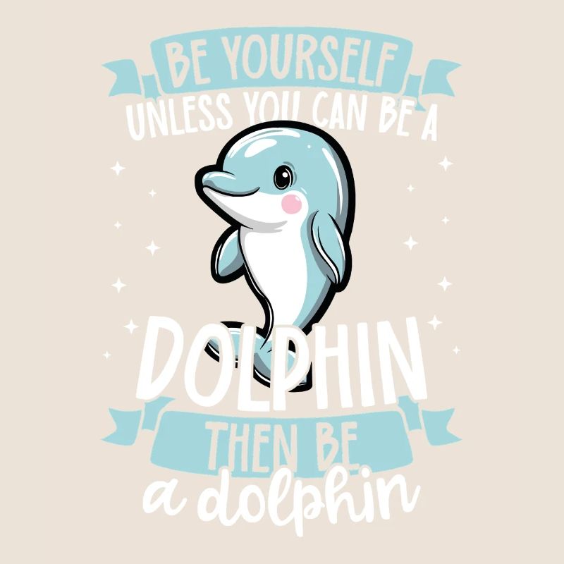 Sei du selbst, es sei denn, du kannst ein Delfin