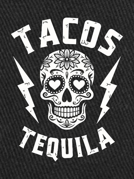 Tacos Tequila & Skull Vibes