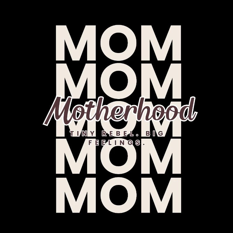 Maternité – Tiny Rebel, Big Feelings Mom Design