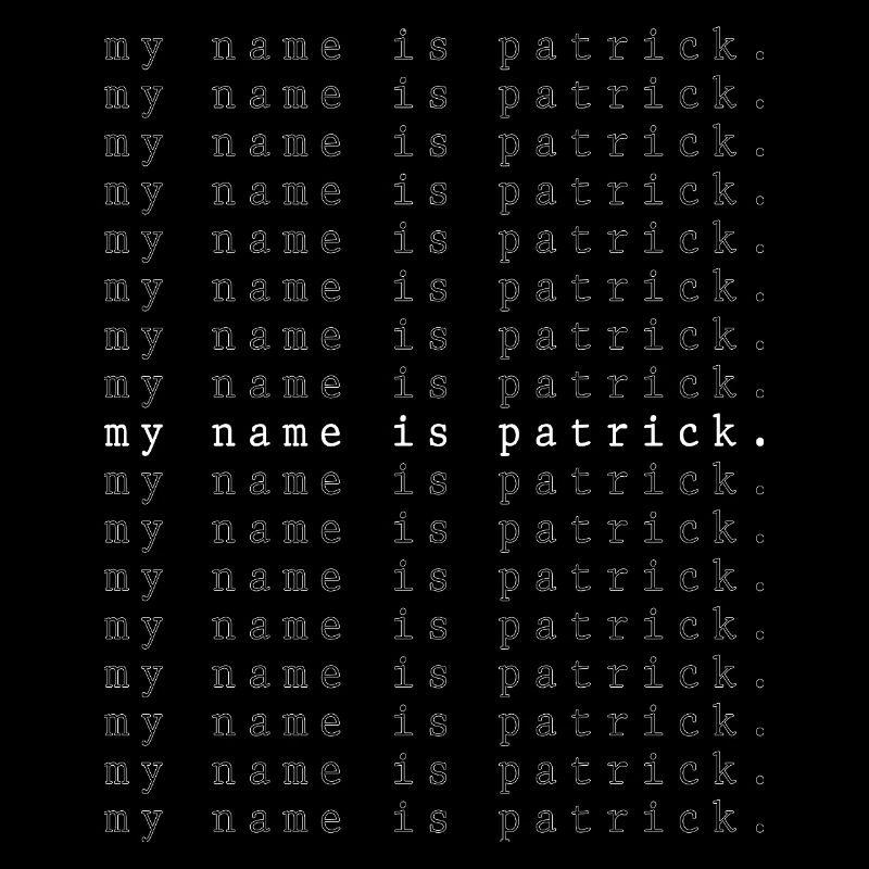My name is Patrick
