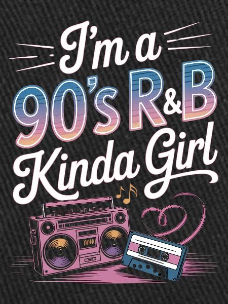 Ich bin ein 90er-Jahre-R&B-Mädchen-Retro-Mädchen