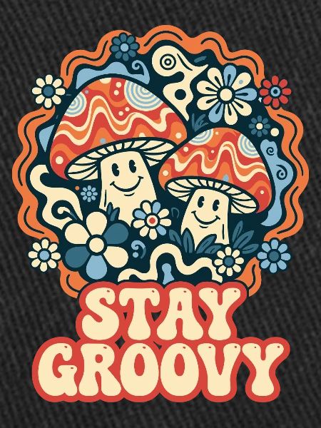 Stay Groovy Retro Mushrooms