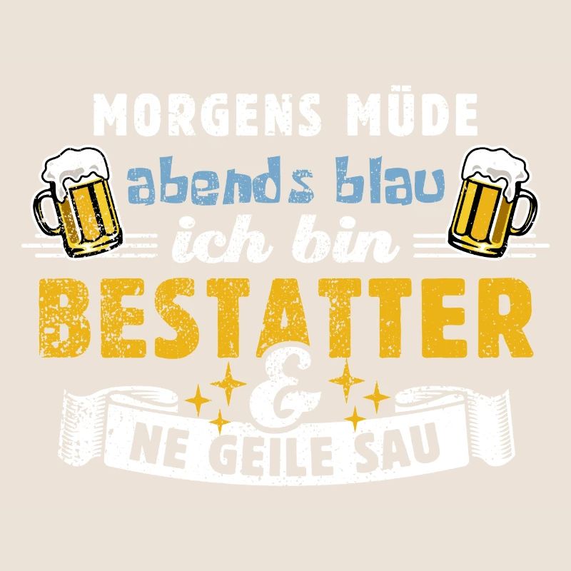 Morgens müde abends blau - Bestatter