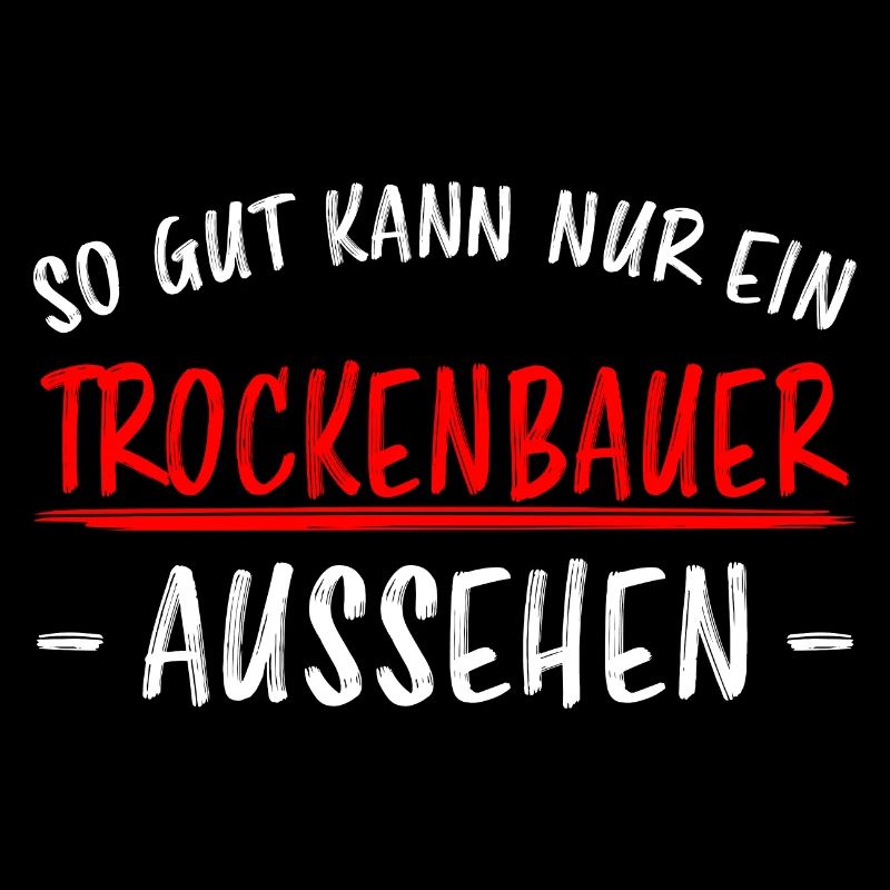 Trockenbauer Lustiger Spruch Handwerker Geschenk