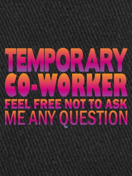 Temporary Co-Worker