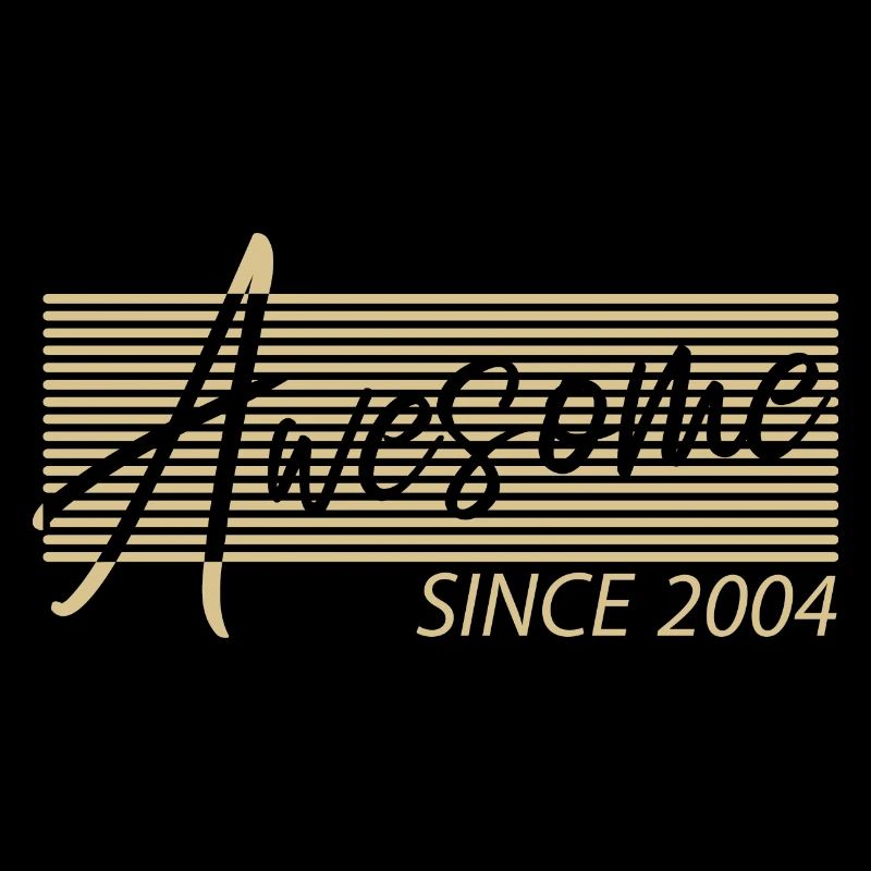 Awesome Since 2004