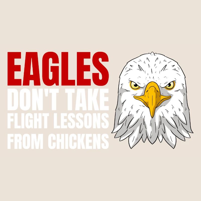 Eagles Don't Take Flight Lessons From Chickens