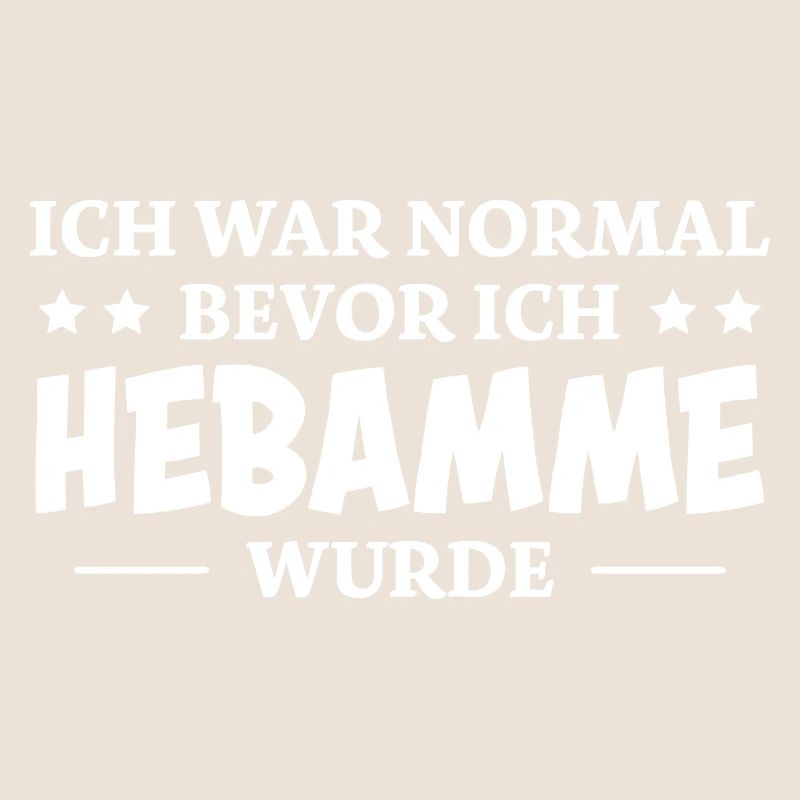 Hebamme Spruch Beruf Lustiges Hebammen Geschenk