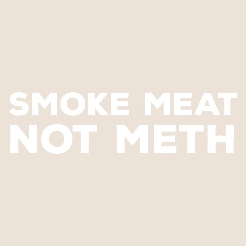 Rauch Fleisch nicht Meth lustig Qui Grillmaster Gr
