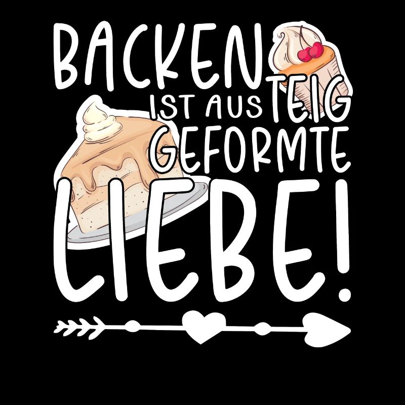 Backen ist aus Teig geformte Liebe, Bäcker