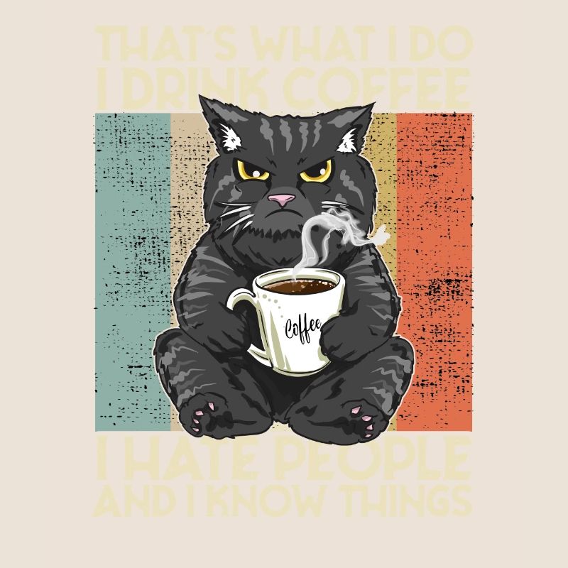 Drink Coffee I Hate People and i know things Katze