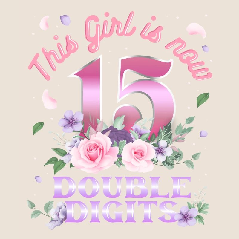 Dieses Mädchen Ist Jetzt 15 Double Digits 15.