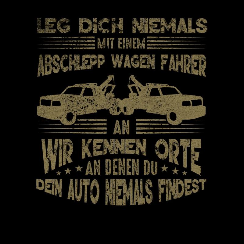 Abschleppdienst wir kennen Orte an denen du dein