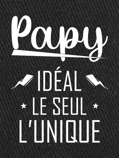 Papy Idéal Le seul L'unique