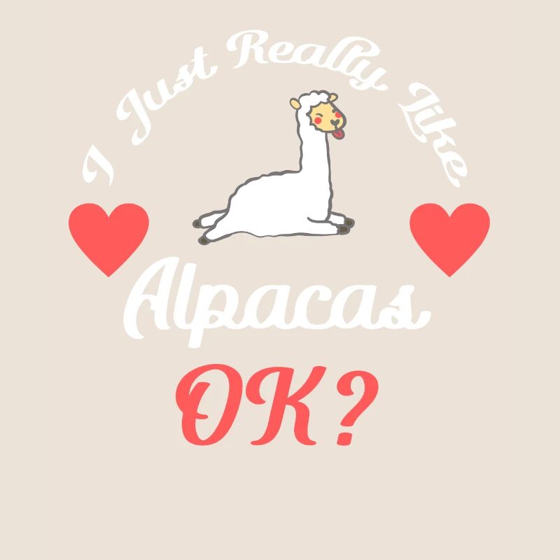 I like alpacas ok? Alpaca
